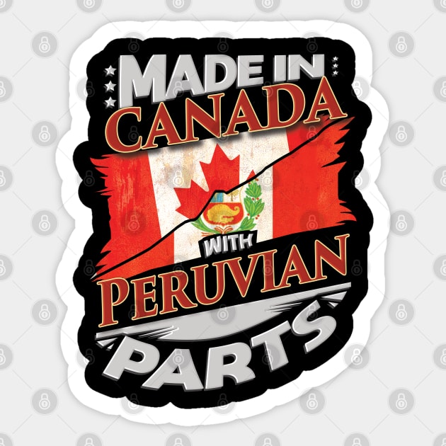 Made In Canada With Peruvian Parts - Gift for Peruvian From Peru Sticker by Country Flags